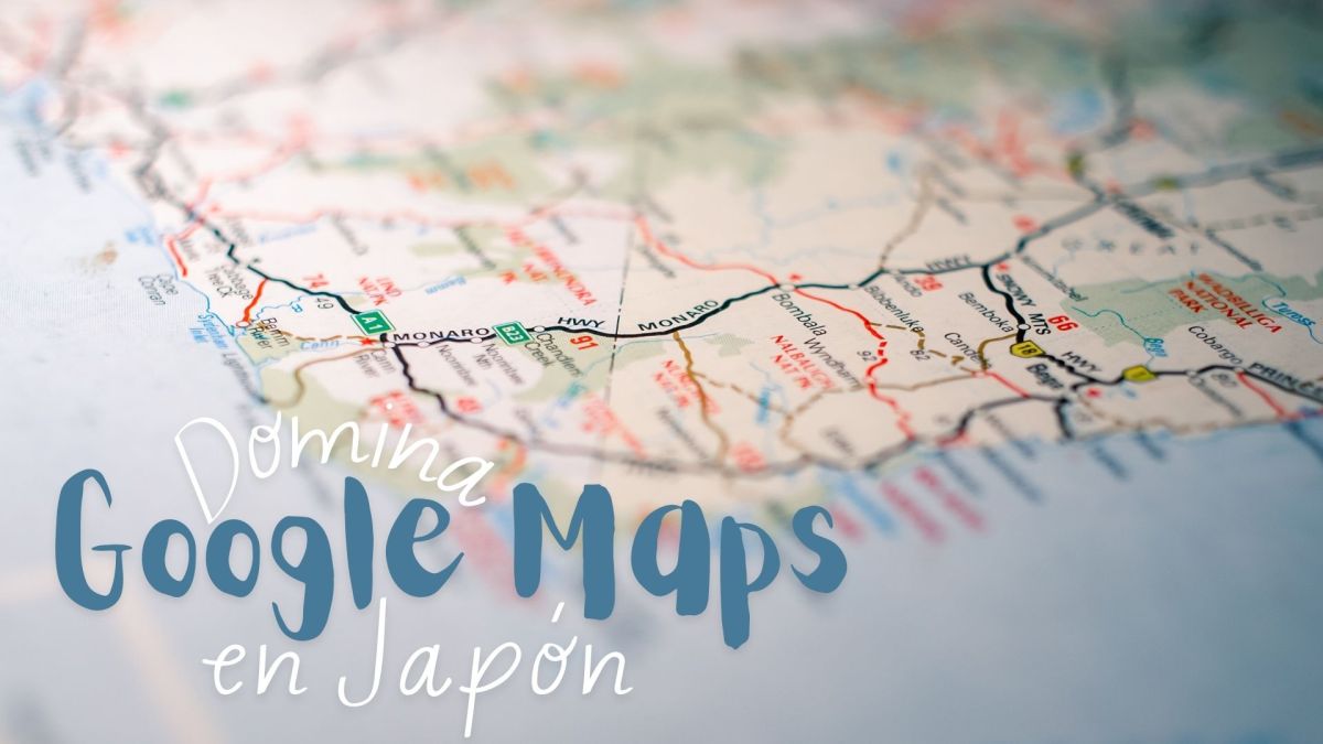 ¡Domina Google Maps en&nbsp;Japón!