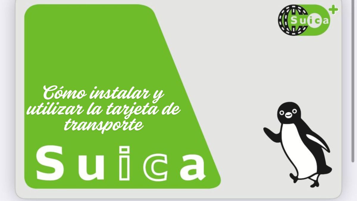 Cómo instalar y utilizar la tarjeta de transporte Suica (versión móvil) para moverte por&nbsp;Japón