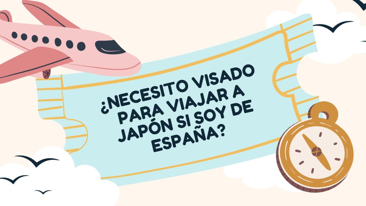 ¿Necesito visado para viajar a Japón si soy de&nbsp;España?