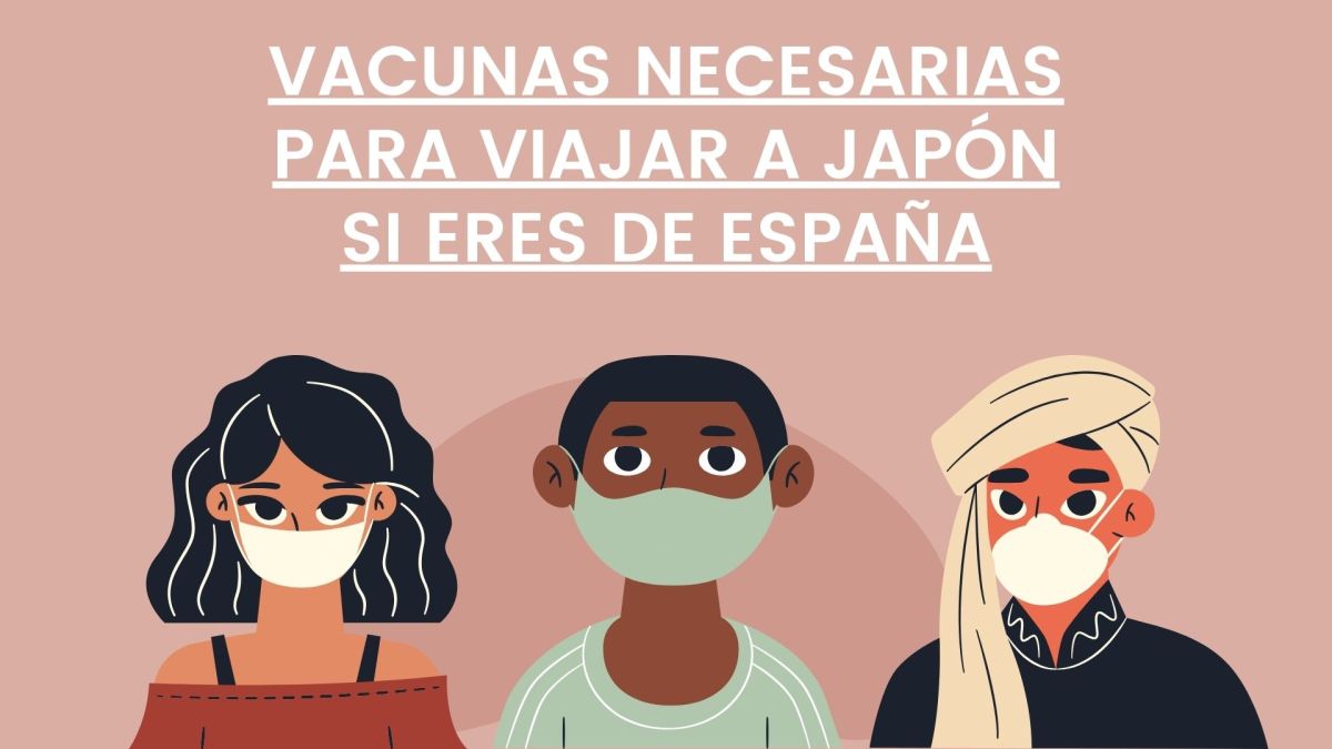Vacunas necesarias para viajar a Japón si eres de España: todo lo que necesitas saber antes de hacer las&nbsp;maletas