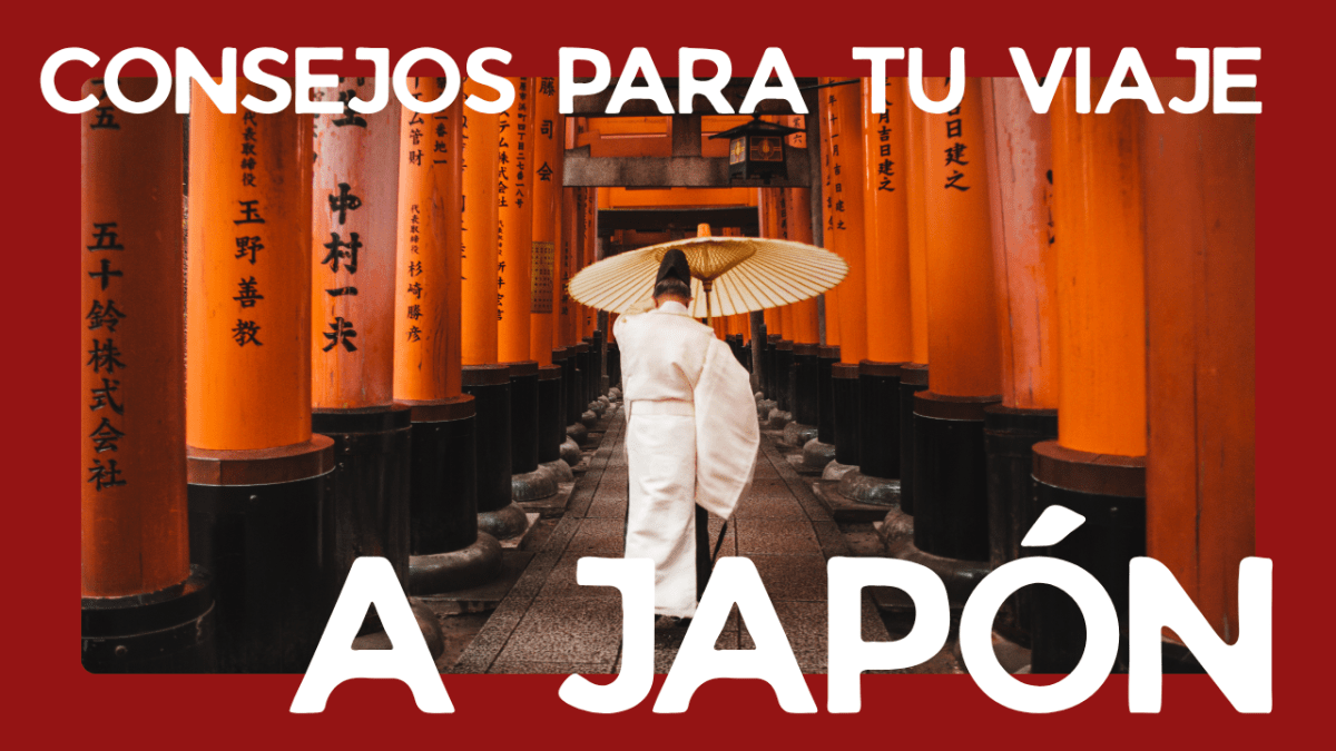 Consejos para tu primer viaje a Japón (sin arruinarte en el&nbsp;intento)